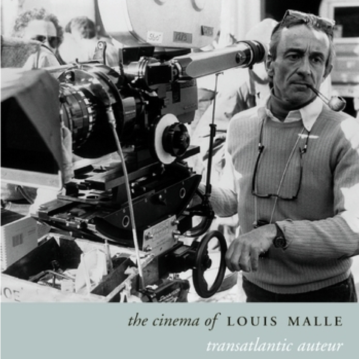 The Cinema of Louis Malle: Transatlantic Auteur